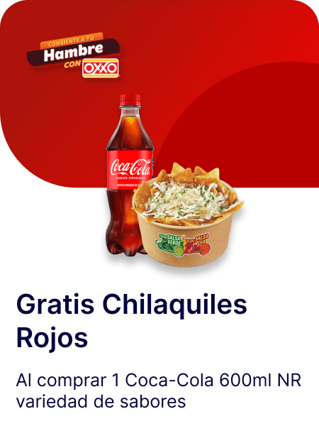 Cupon GRATIS Chilaquiles rojos ¡O' Sabor! al comprar Coca Cola 600ml NR variedad de sabores