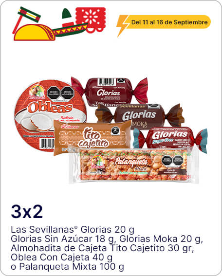 SABOR A MÉXICO Gloria Sevillanas 20gr, Gloria sin azúcar 18gr, Glorias Sabor Moka 20gr, Almohadita de Cajeta Tito Cajetito 30gr, Oblea con Cajeta 40g y Palanqueta Mixta 100g COMBÍNALOS COMO QUIERAS